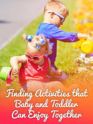 There is something magical about activities that both baby and toddler can enjoy together!