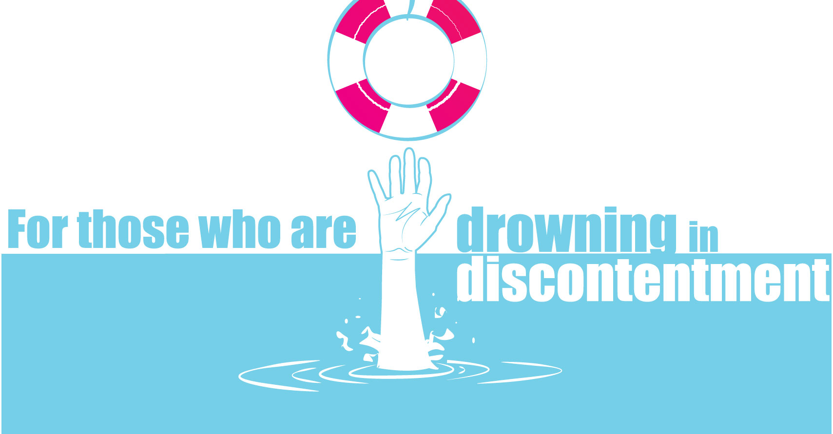 if-you-re-drowning-in-discontentment-here-s-a-life-preserver